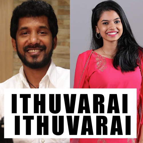 Ithuvarai Ithuvarai by Srivijay Ragavan, Sukanya Varatharajan - Download on PagalFree