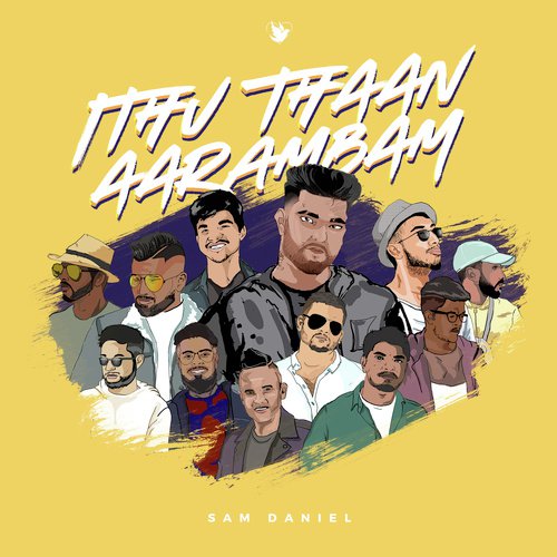 Ithu Thaan Aarambam by Sam Daniel, Jerome, Morish, TriplA, NDS Waran, Heavensoldierz, JAB, Dishan, Prince, Yakshan - Download on PagalFree