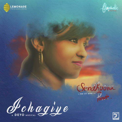 Ichagiye (From Sendhoora Poove) by Deyo, Adheef Muhamed, Malini - Download on PagalFree