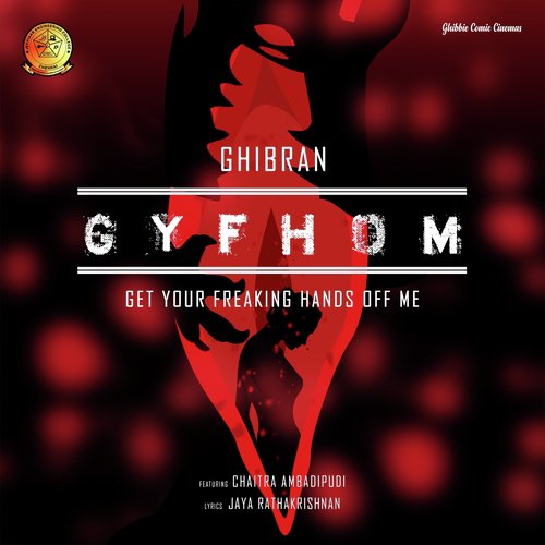 Get Your Freaking Hands off Me by Ghibran, Chaitra Ambadipudi - Download on PagalFree