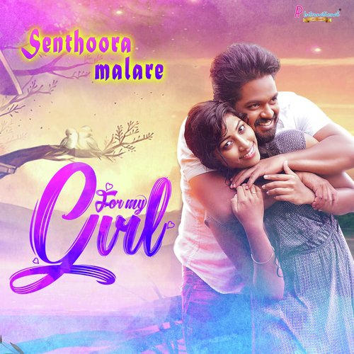 For My Girl - Senthoora Malare by Alvino Kalai, Aswath, Anu Anand - Download on PagalFree