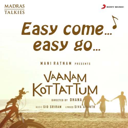Easy Come Easy Go (From Vaanam Kottattum) by Sid Sriram - Download on PagalFree