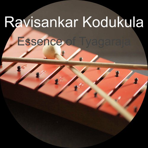 Essence of Tyagaraja by Ravisankar Kodukula - Download on PagalFree