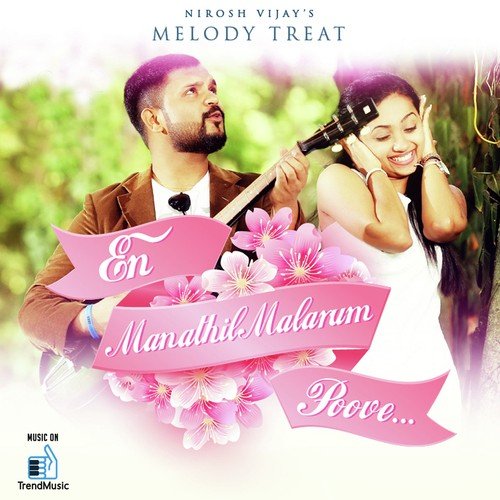En Manthil Malarum Poove by Nirosh Vijay - Download on PagalFree