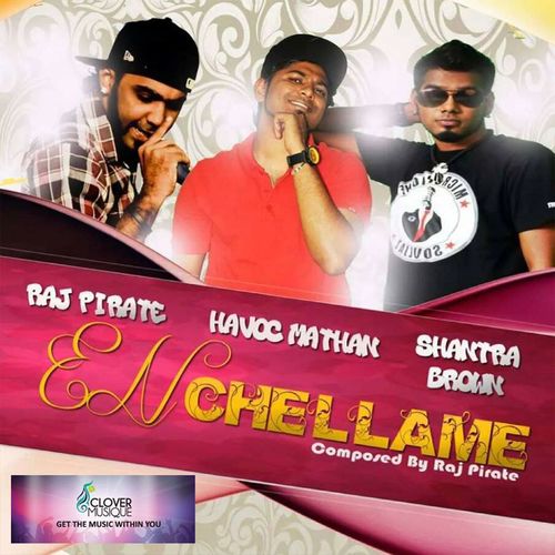 En Chellame by Shantra, Raj Pirate, Havoc Mathan - Download on PagalFree