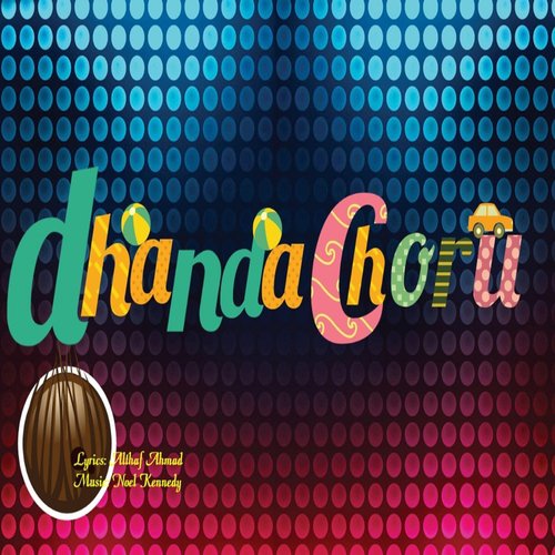 Dhandachoru by Noel Kennedy - Download on PagalFree