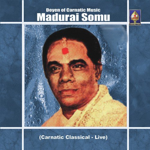 Enna Kavi Padinalum (Raga - Neelamani  Tala - Adi) by Madurai Somu - Download on PagalFree