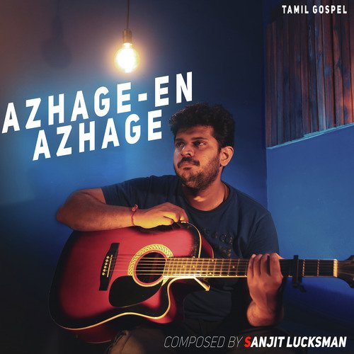 Azhage en Azhage by Sanjit Lucksman, Ala B Bala - Download on PagalFree