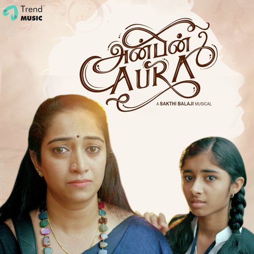 Anbin Aura by Sakti Balaji - Download on PagalFree