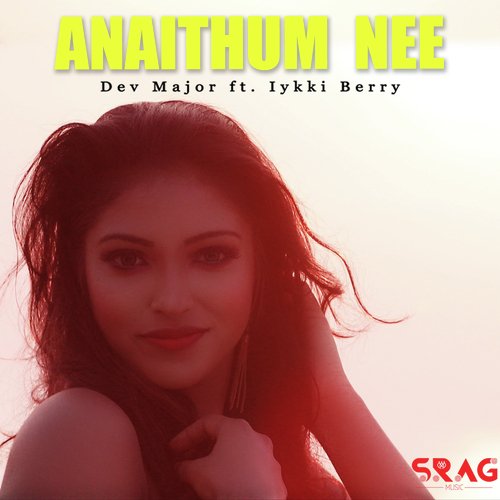 Anaithum Nee by Iykki Berry - Download on PagalFree