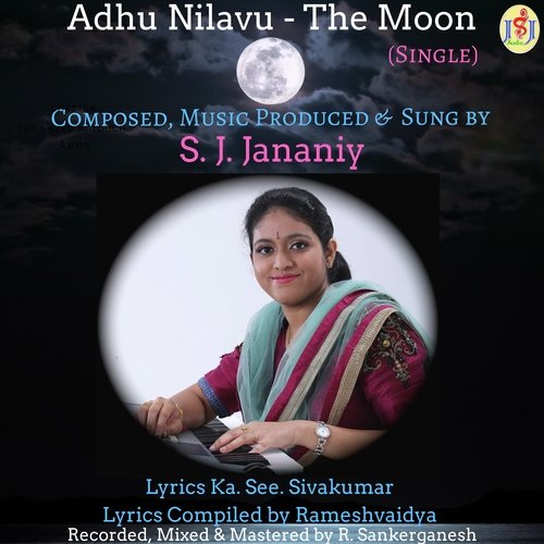 Adhu Nilavu-The Moon by S.J. Jananiy - Download on PagalFree