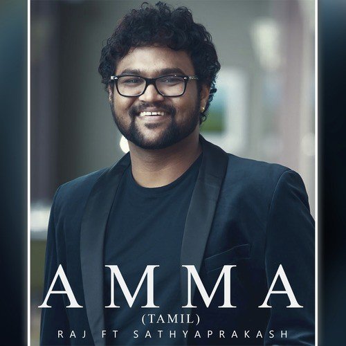 Amma by Raj Thillaiyampalam, Sathyaprakash D - Download on PagalFree