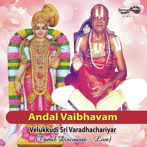 Andal Vaibhavam by Velukkudi Sri Varadachariar - Download on PagalFree