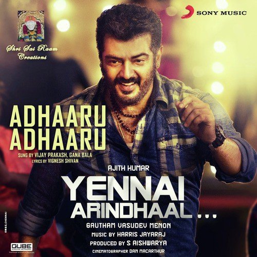 Adhaaru Adhaaru (From Yennai Arindhaal) by Gana Bala, Harris Jayaraj, Vijay Prakash - Download on PagalFree
