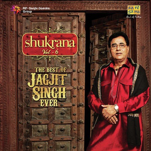 Socha Nahin Achha Bura (From Shukrana - The Best Of Jagjit Singh Ever - Vol 6) by Various Artists - Download on PagalFree