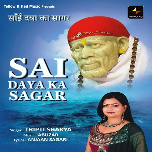 Sai Daya Ka Sagar by Tripti Shakya - Download on PagalFree