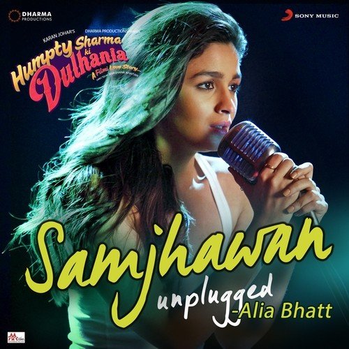 Samjhawan (Unplugged By Alia Bhatt) From Humpty Sharma Ki Dulhania by Sharib - Toshi, Jawad Ahmed - Download on PagalFree