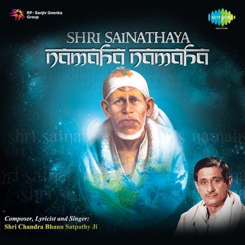 Shri Sainathay Namah Namah by Shri Chandra Bhanu Satpathy - Download on PagalFree