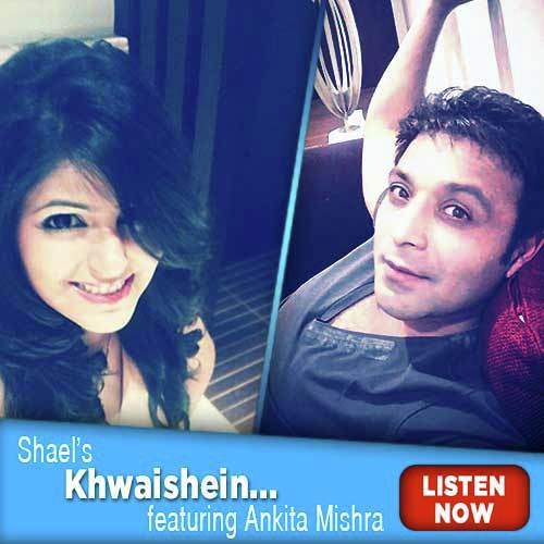 Khwaishen by Shael, Ankita Mishra - Download on PagalFree