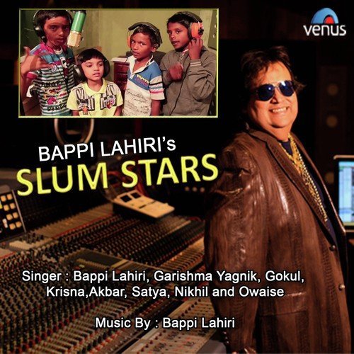 Staying In The Slum - Slum Stars by Bappi Lahiri - Download on PagalFree