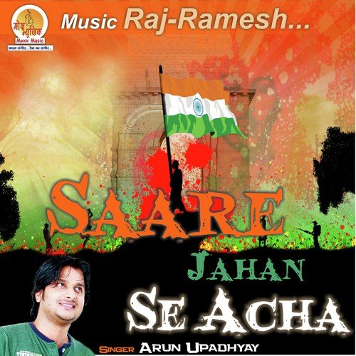Saare Jahaan Se Achchha by Arun Upadhyay - Download on PagalFree