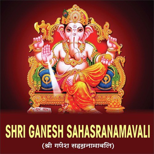 Ganesh Sahasranamavali by S. Prakash Kaushik - Download on PagalFree