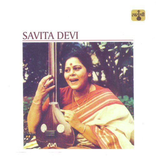 Mana Mor Kahanwa - Raga Mishra Pahadi - Dadra by Savita Devi - Download on PagalFree