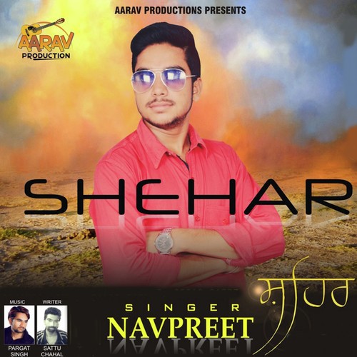 Shehar Chad Ta by Navpreet - Download on PagalFree