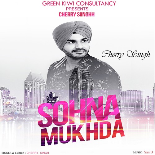 Sohna Mukhda by Cherry Singh - Download on PagalFree