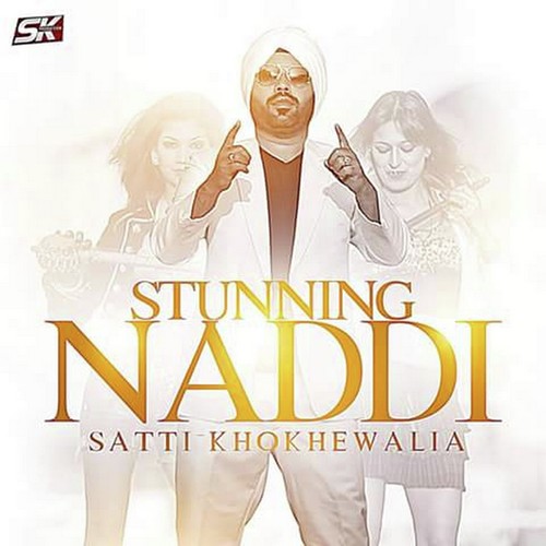 Stunning Naddi by Satti Khokhewalia - Download on PagalFree