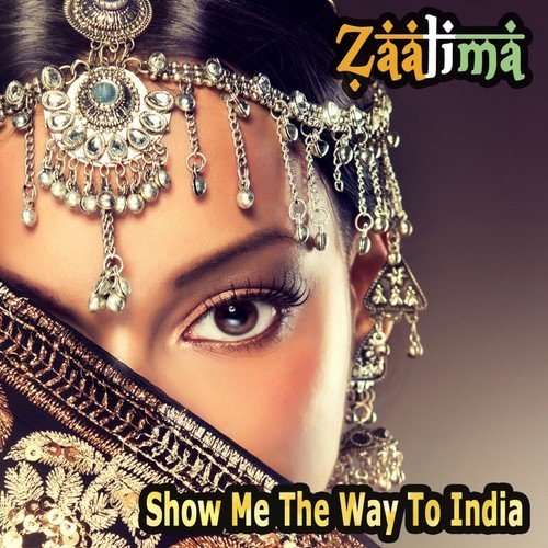 Show Me the Way to India by Zaalima, Vishai Rangoon - Download on PagalFree