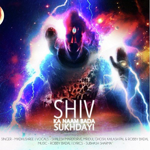Shiv Ka Naam by Madhushree, Shailesh Marekurve, Mridul Ghosh, Robby Badal, Kailash Pal - Download on PagalFree