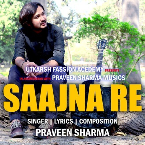 Saajna Re by Praveen Sharma - Download on PagalFree