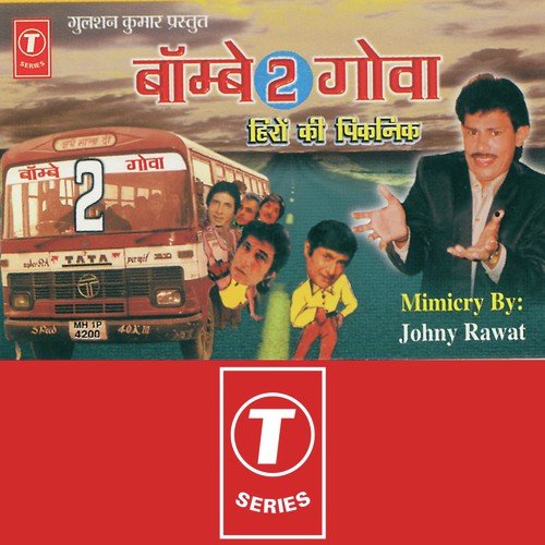 Bombay 2 Goa by Johny Rawat - Download on PagalFree
