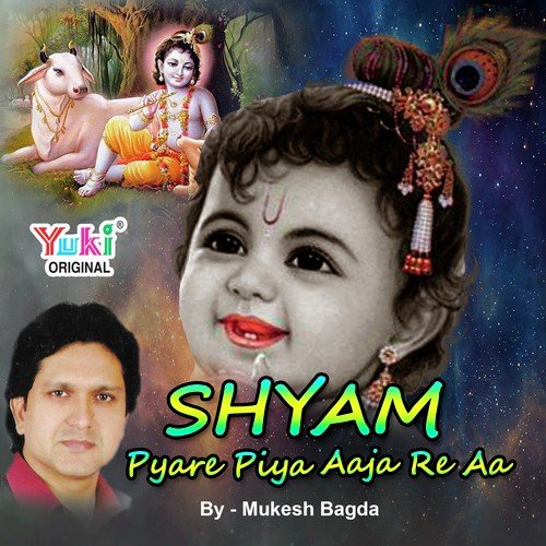 Shyam Pyare Piya by Mukesh Bagda - Download on PagalFree