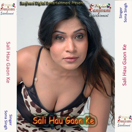 Sali Hau Gaon Ke by Sona Singh - Download on PagalFree