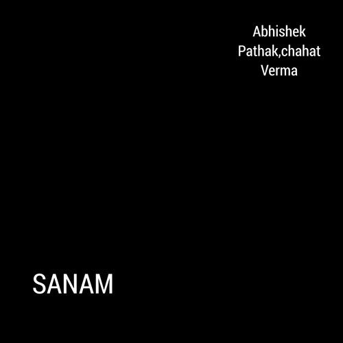 Sanam by Abhishek Pathak amp Chahat Verma - Download on PagalFree