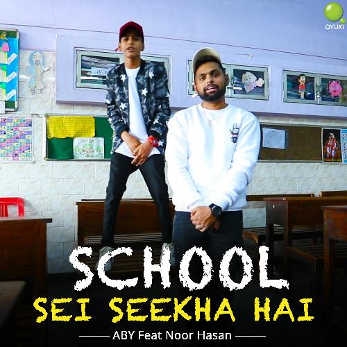 School Sei Seekha Hai by ABY, Noor Hasan - Download on PagalFree