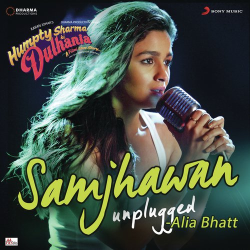 Samjhawan (Unplugged by Alia Bhatt) From Humpty Sharma Ki Dulhania by Toshi Sabri, Jawad Ahmad, Alia Bhatt - Download on PagalFree