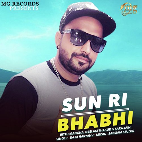 Sun Ri Bhabhi by Raju Haryanvi, Neelam Thakur, Bittu Mangna, Sara Jain - Download on PagalFree