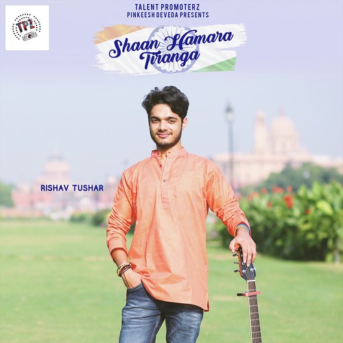 Shaan Hamara Tiranga by Rishav Tushar, Rishav Tushar - Download on PagalFree