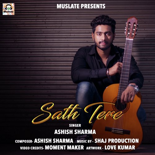 Sath Tere by Ashish Sharma - Download on PagalFree