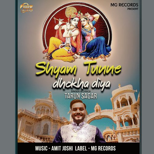 Shyam Tunne Dhokha Diya by Tarun Sagar - Download on PagalFree