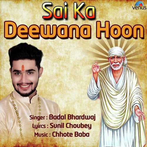 Sai Ka Deewana Hoon by Badal Bhardwaj - Download on PagalFree