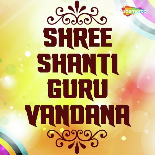 Shree Shanti Guru Ke Charnome by Various Artists - Download on PagalFree