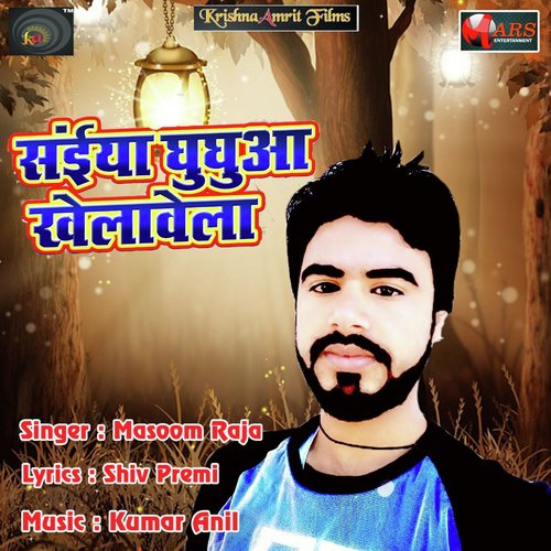 Saiyaan Ghughua Khelawela by Masoom Raja - Download on PagalFree