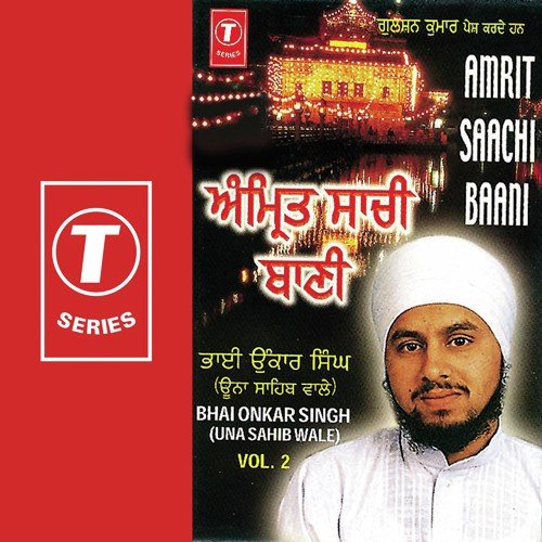 Amrit Saachi Baani by Bhai Onkar Singh-Una Saheb Wale - Download on PagalFree