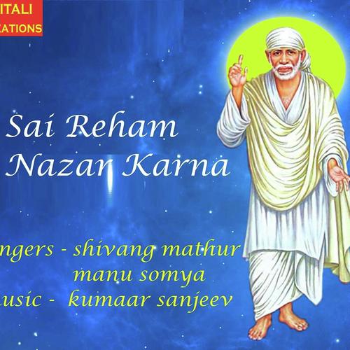Sai Reham Nazar Karna by Shivang Mathur - Download on PagalFree