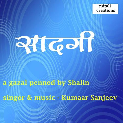 Saadagi by Kumaar Sanjeev - Download on PagalFree
