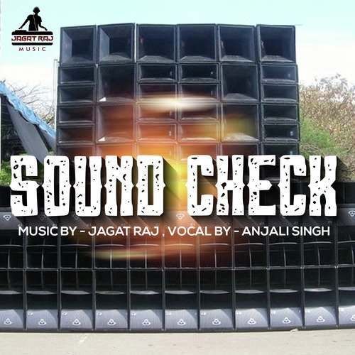 Sound Check by Anjali Singh - Download on PagalFree